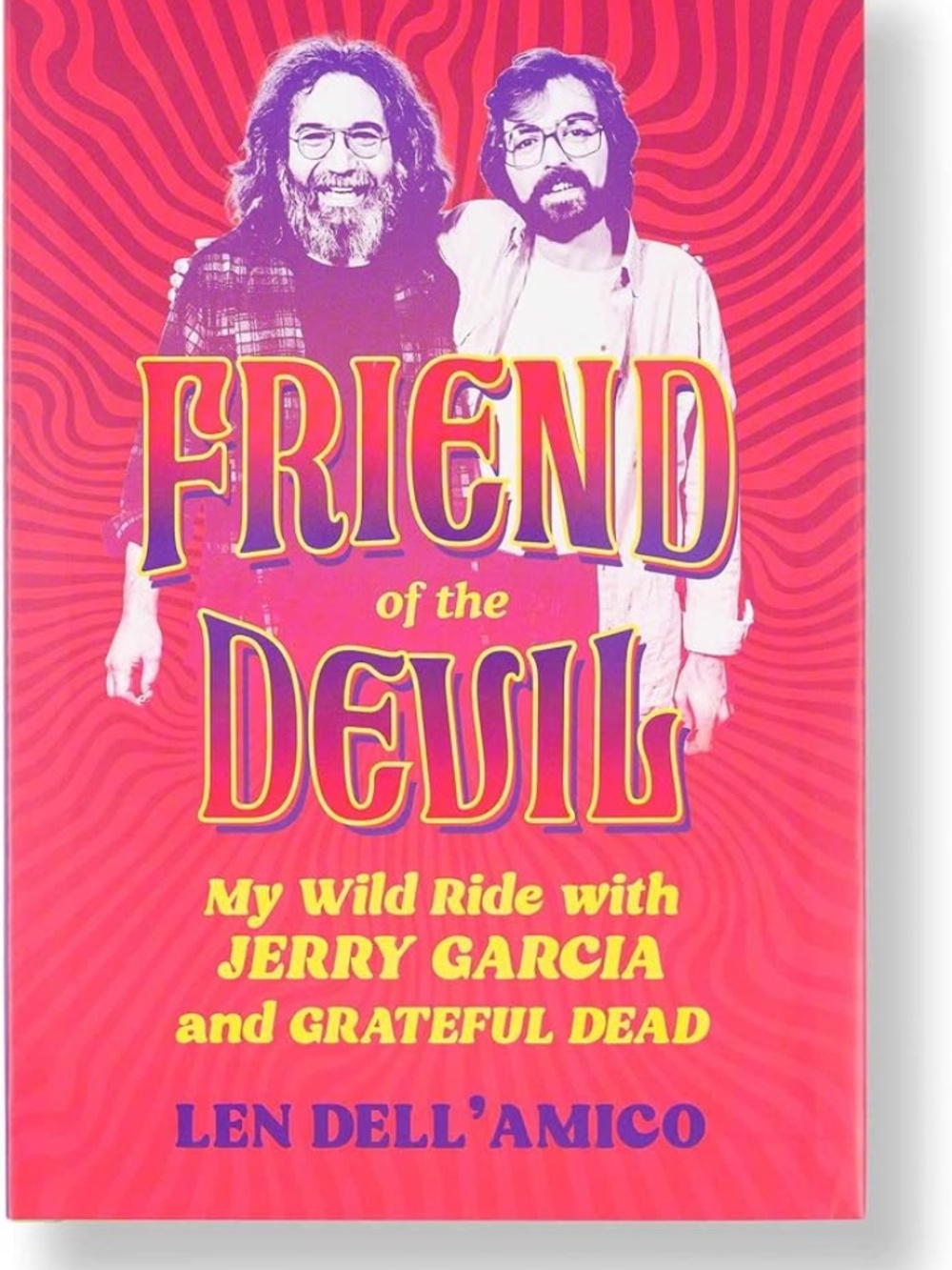 Friend of the Devil- My Wild Ride with Jerry Garcia and the Grateful Dead
